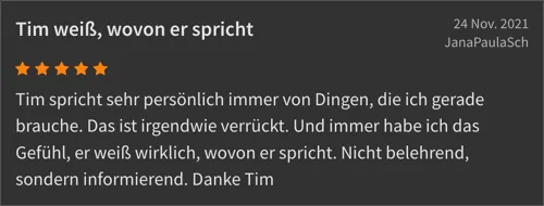 Tim weiß, wovon er spricht — testimonial